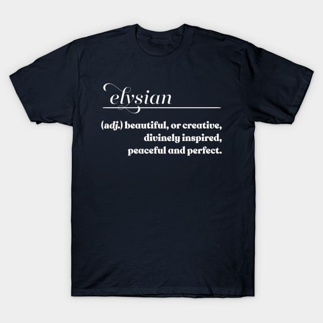 Elysian // Word Lovers Gift T-Shirt by DankFutura